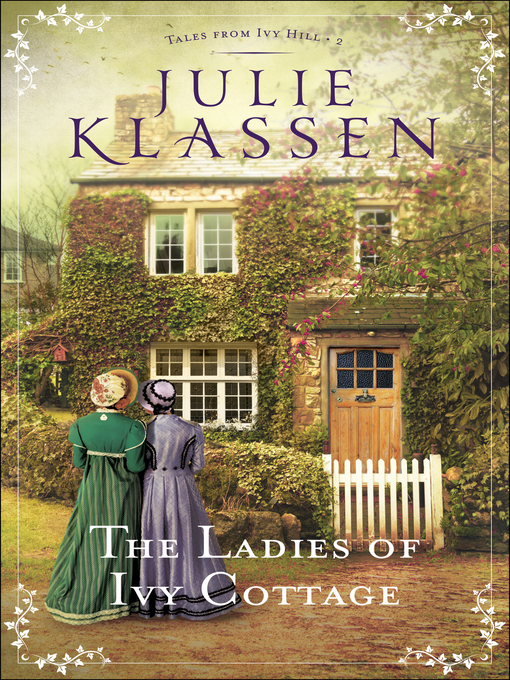 Title details for The Ladies of Ivy Cottage by Julie Klassen - Wait list